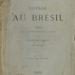 29. AGASSIZ M., « Voyage au Brésil », Paris, 2e éd., 268 p., 2 €
