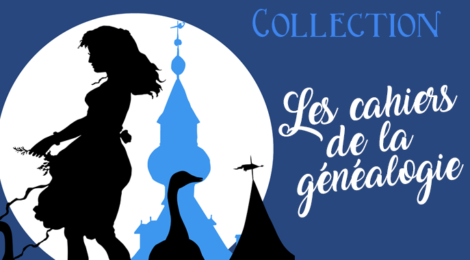 Collection "Les cahiers de la généalogie"
