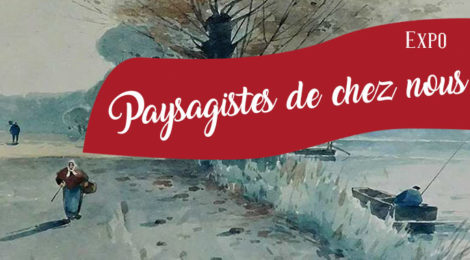 [Exposition] Paysagistes de chez-nous (Vreuls, de Lince et Co)