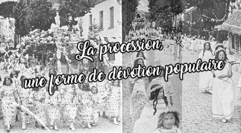 La procession, une forme de dévotion populaire