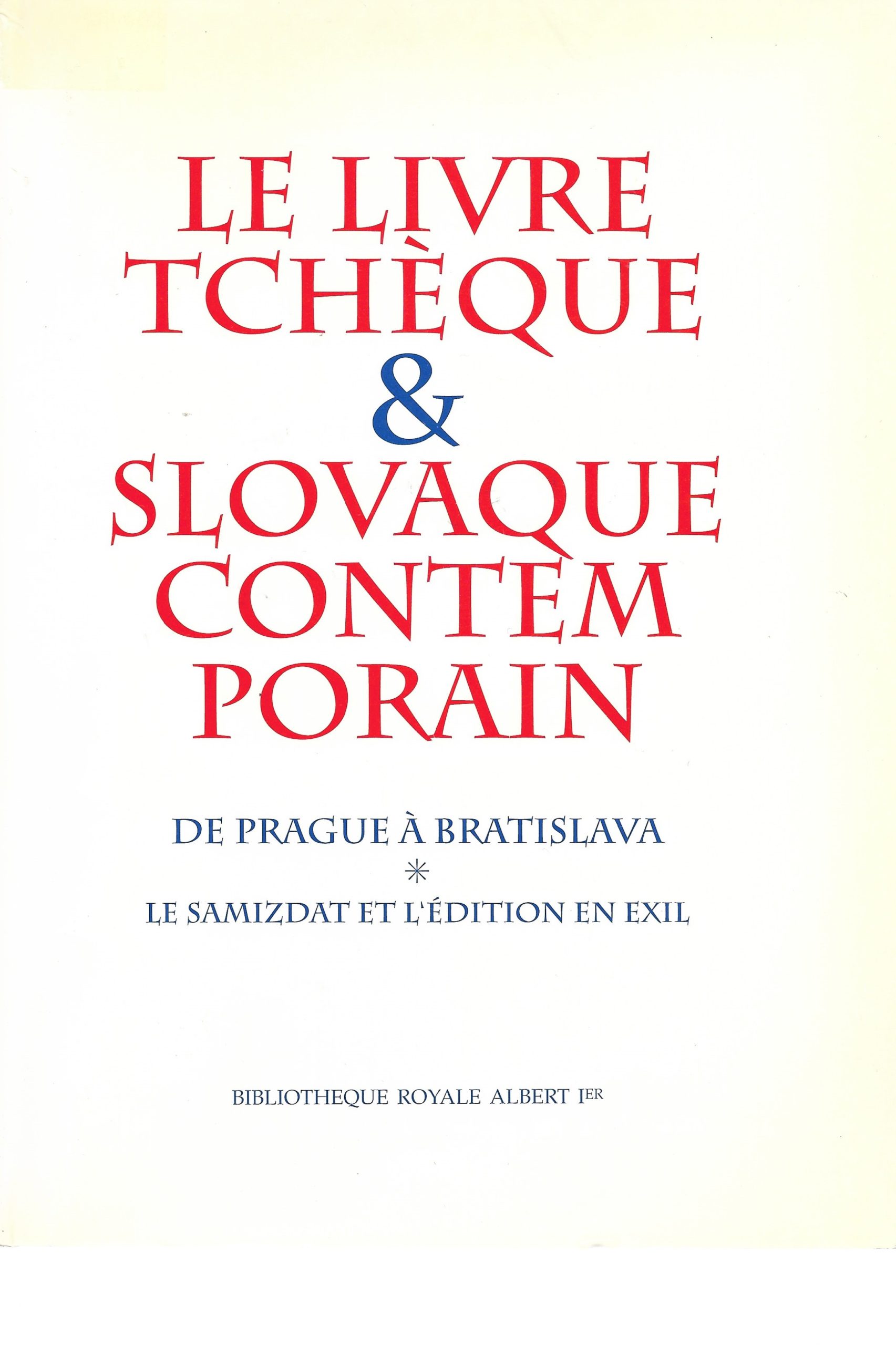 14. HOREMANS Jean-M., « Le livre tchèque et slovaque contemporain. De Prague à Bratislava », Bruxelles, Bibliothèque royale Albert Ier, 1993, 184 p. + 16 ill., 5 €