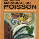 23. LYON Ninette, « Le guide Marabout du poisson, des crustacés et des mollusques », 1967, 384 p., 1 €