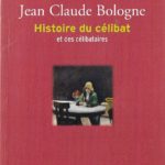 25. BOLOGNE Jean-Claude, « Histoire du célibat et des célibataires », éd. Hachette Littératures, 2004, 526 p., 8 €