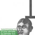 30. « Naissance d’une pensée : la pensée bul. », 2009, 56 p., 1 €