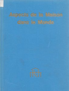 9. « Aspects de la maison dans le monde », t. 1, Bruxelles, s.d., 208 p., 3 €