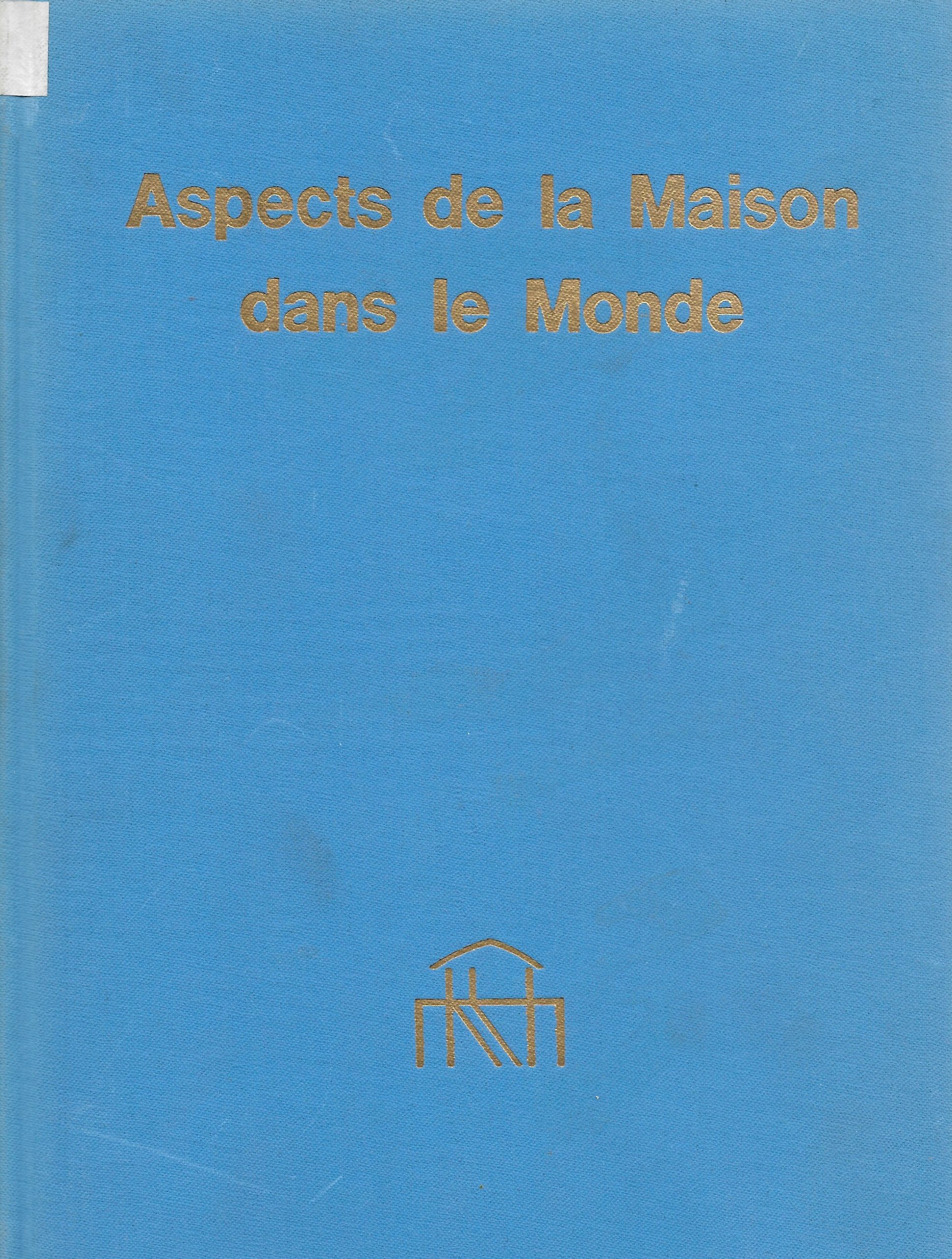 9. « Aspects de la maison dans le monde », t. 1, Bruxelles, s.d., 208 p., 3 €