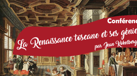 Conférence: La Renaissance Toscane et ses génies par Jean Kokelberg