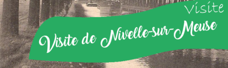 Visite: Nivelle-sur-Meuse