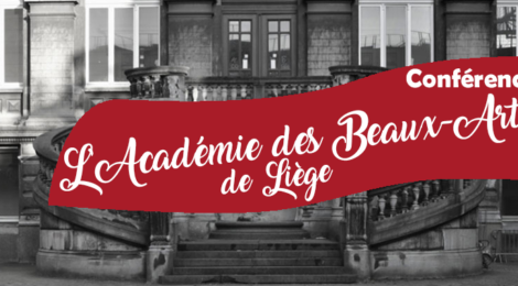 Conférence: l'Académie Royale des Beaux-Arts de Liège