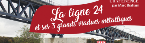 Conférence: La ligne 24 et ses trois grands viaducs métalliques