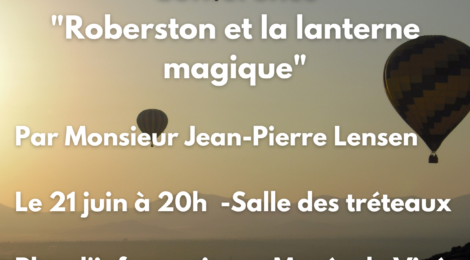 CONFERENCE ""Roberston et la lanterne magique" par JEAN-PIERRE LENSEN à 