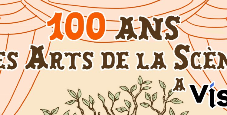 EXPOSITION « 100 ANS DES ARTS DE LA SCÈNE À VISÉ » A LA CHAPELLE DES SÉPULCRINES A VISÉ