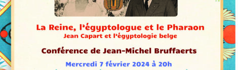 Conférence : "La reine, l'égyptologue et le pharaon" par M. Jean-Michel Bruffaerts