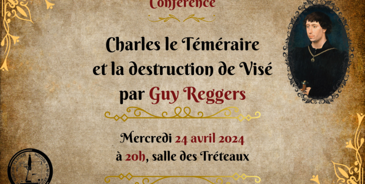 Conférence " La destruction de Visé par les troupes de Charles le Téméraire (1467) "